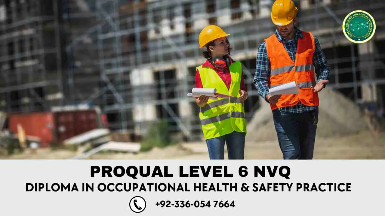 ProQual Level 6 NVQ Diploma In Occupational Health & Safety Practice
