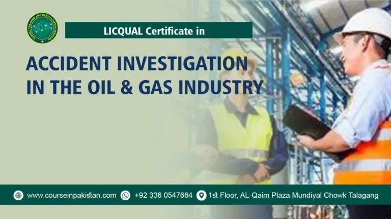 Certificate in Accident Investigation in the Oil and Gas Industry