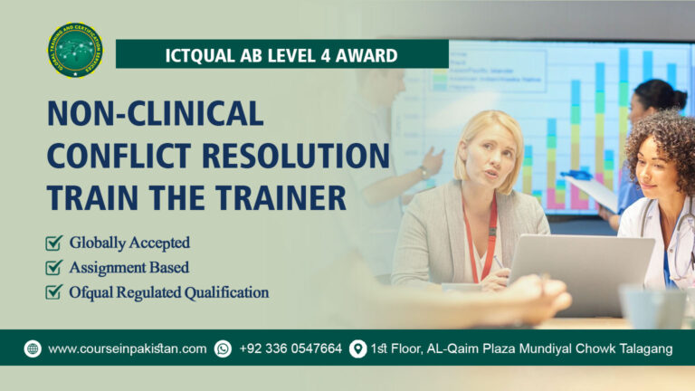 ICTQual Level 4 Award in Non-Clinical Conflict Resolution Train the Trainer