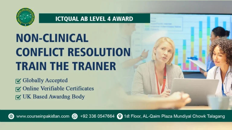 ICTQual Level 4 Award in Non-Clinical Conflict Resolution Train the Trainer