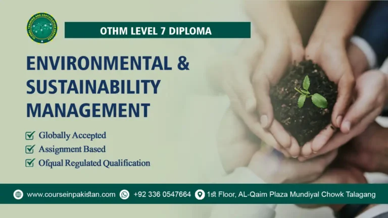 OTHM Level 7 Diploma in Environmental and Sustainability Management Islamabad