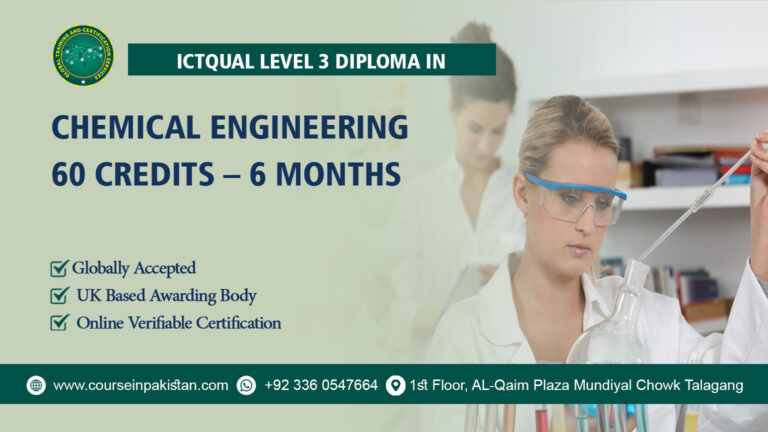 ICTQual Level 3 Diploma in Chemical Engineering 60 Credits – 6 Months