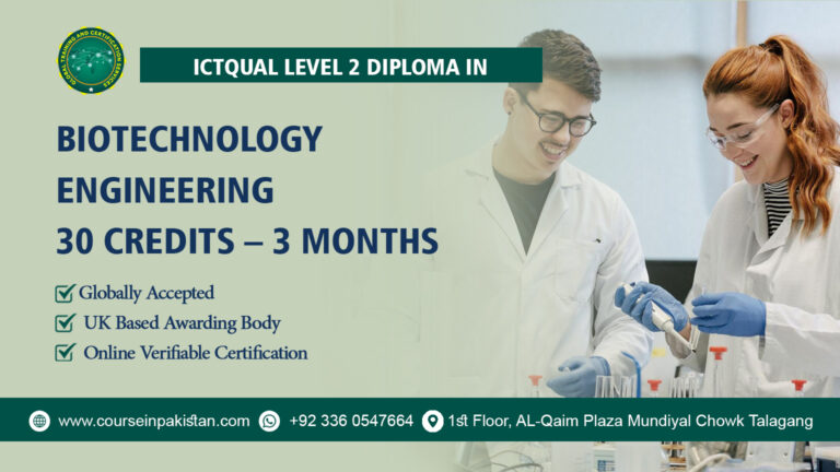 ICTQual Level 2 Diploma in Biotechnology Engineering 30 Credits – 3 Months