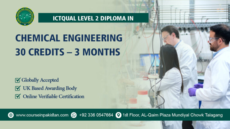 ICTQual Level 2 Diploma in Chemical Engineering 30 Credits – 3 Months