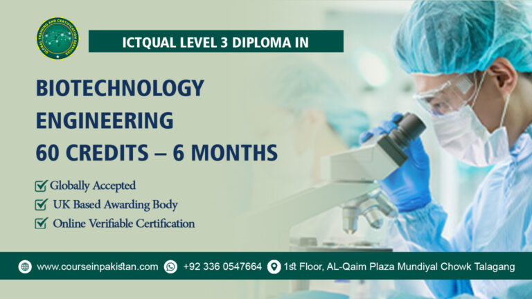 ICTQual Level 3 Diploma in Biotechnology Engineering 60 Credits – 6 Months