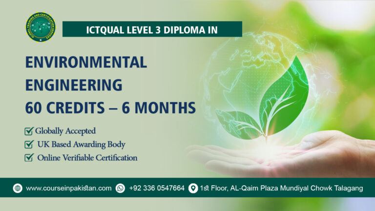 ICTQual Level 3 Diploma in Environmental Engineering 60 Credits – 6 Months