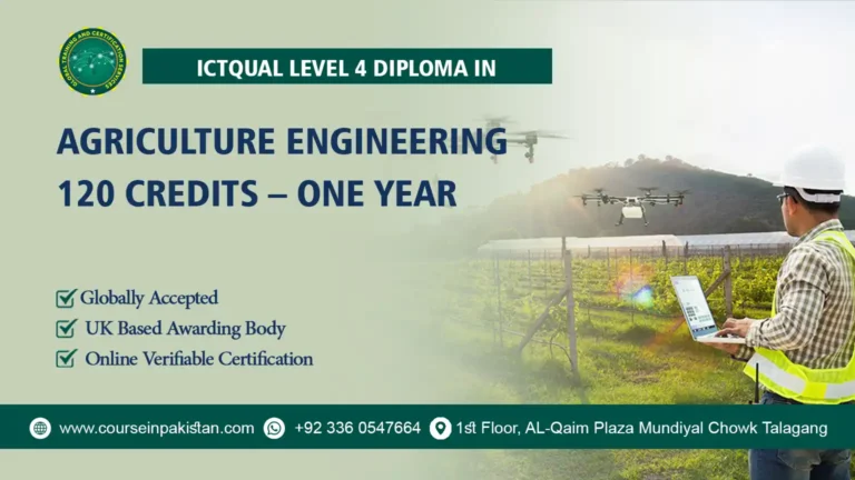 ICTQual Level 4 Diploma in Agriculture Engineering 120 Credits – One Year