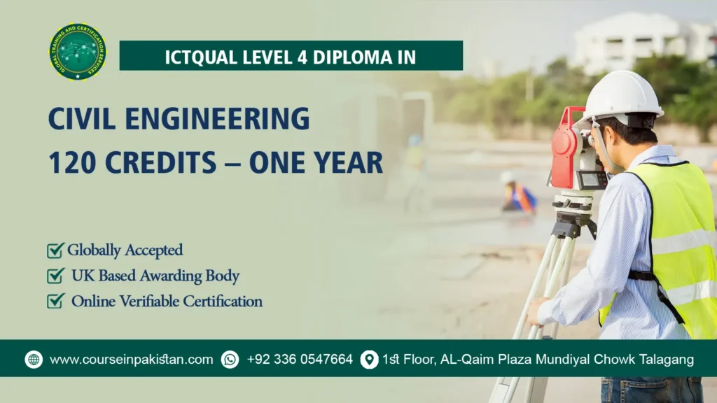 ICTQual Level 4 Diploma in Civil Engineering 120 Credits – One Year