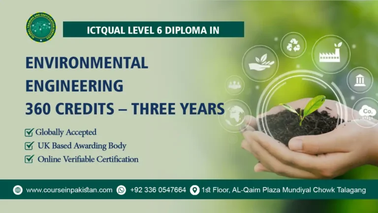 ICTQual Level 6 Diploma in Environmental Engineering 360 Credits – Three Years