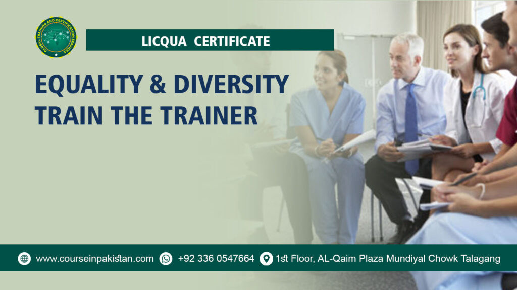 LICQual Certificate in Equality and Diversity Train the Trainer