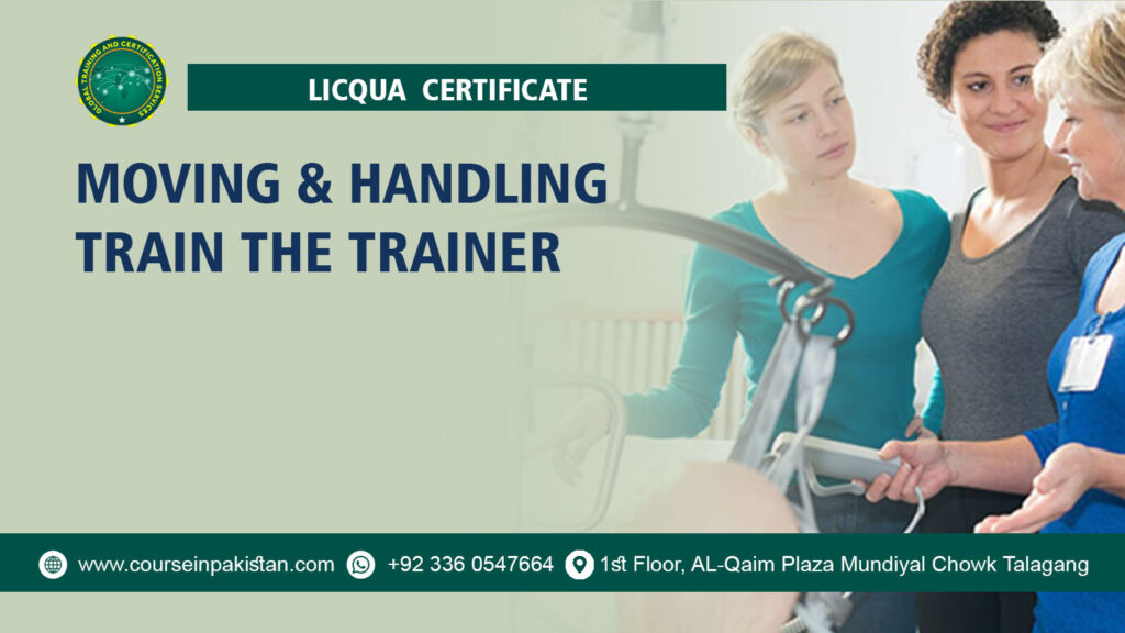 LICQual Certificate in Moving and Handling Train the Trainer