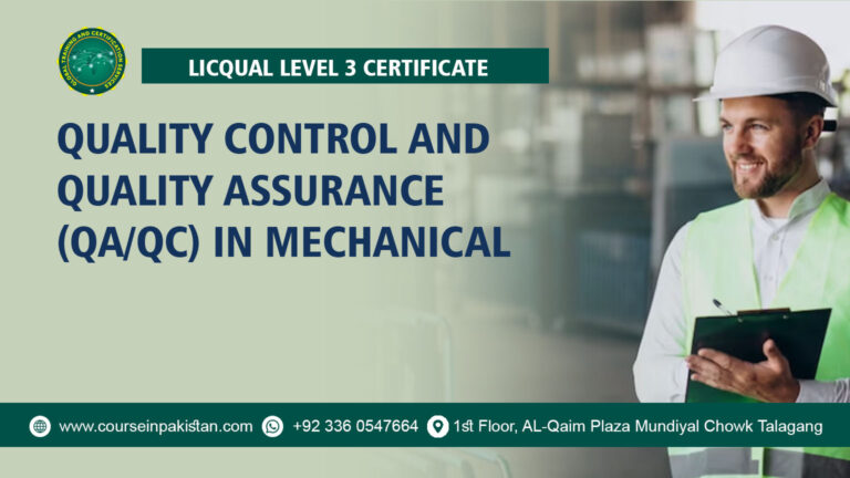 LICQual Level 3 Certificate in Quality Control and Quality Assurance (QA/QC) in Mechanical