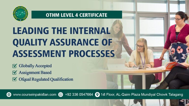 OTHM Level 4 Certificate in Leading the Internal Quality Assurance of Assessment Processes and Practice