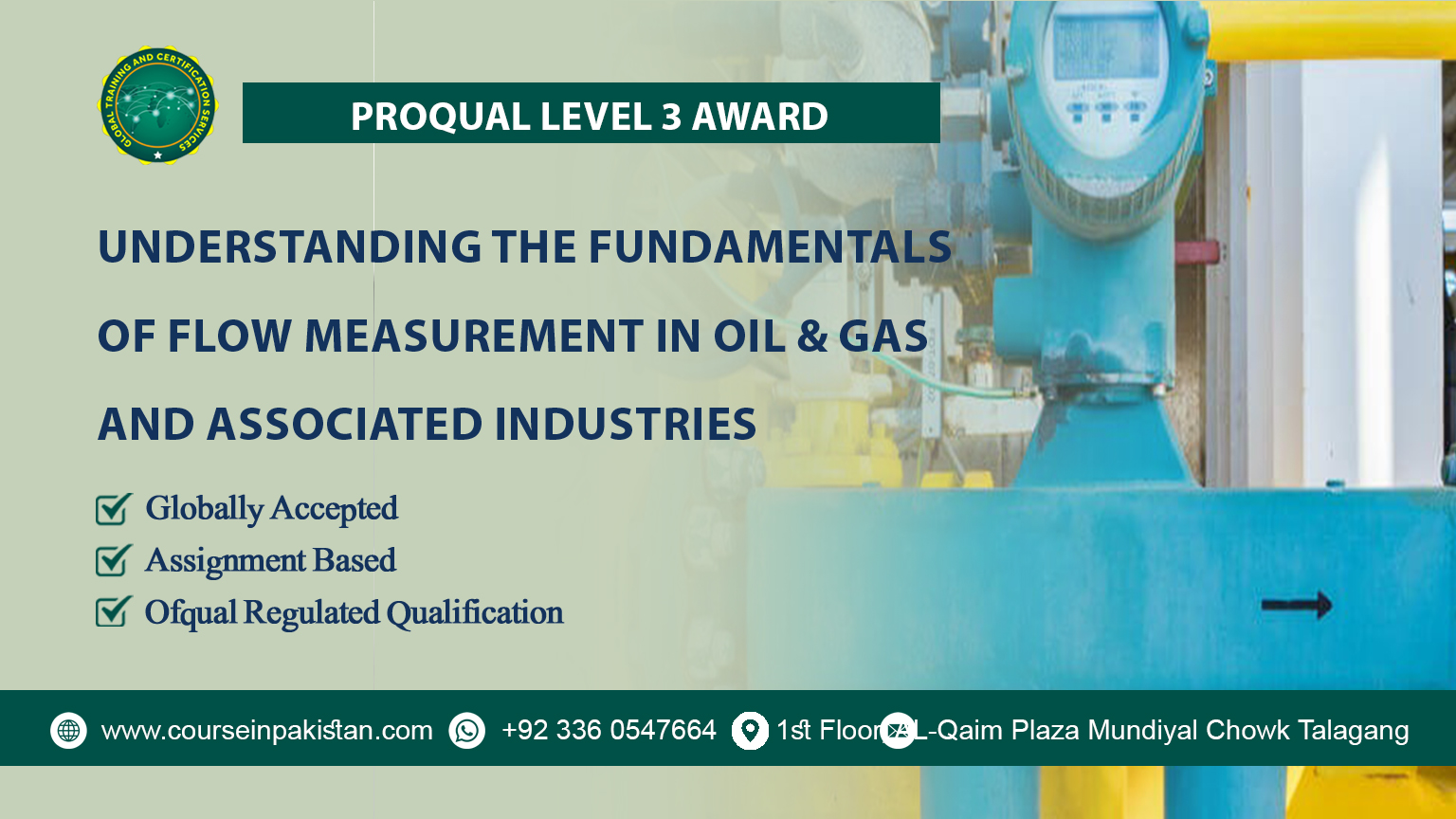 ProQual Level 2 Award in Understanding the Fundamentals of Flow Measurement in Oil & Gas and Associated Industries ProQual Level 2 Award in Understanding the Fundamentals of Flow Measurement in Oil & Gas and Associated Industries