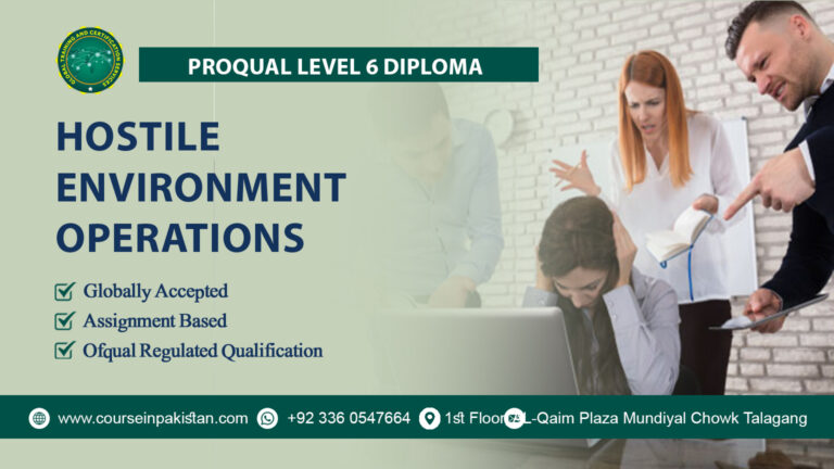 ProQual Level 6 Diploma in Hostile Environment Operations