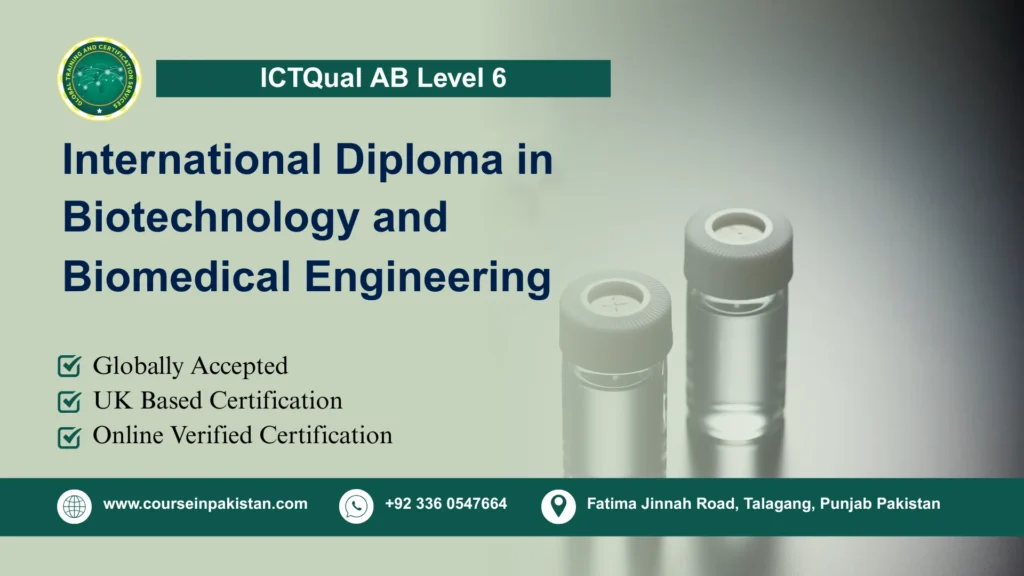 ICTQual AB Level 6 International Diploma in Biotechnology and Biomedical Engineering