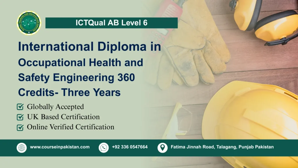 ICTQual AB Diploma in Occupational Health and Safety Engineering 360 Credits- Three Years