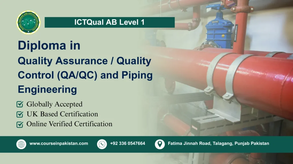 ICTQual AB Level 1 Diploma in Quality Assurance / Quality Control (QA/QC) and Piping Engineering