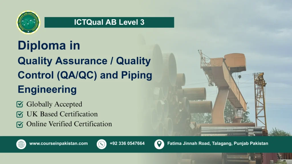 ICTQual AB Level 3 Diploma in Quality Assurance / Quality Control (QA/QC) and Piping Engineering
