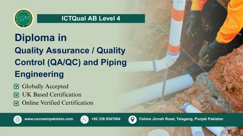 ICTQual AB Level 4 Diploma in Quality Assurance / Quality Control (QA/QC) and Piping Engineering