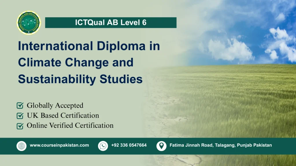 ICTQual AB Level 6 International Diploma in Climate Change and Sustainability Studies