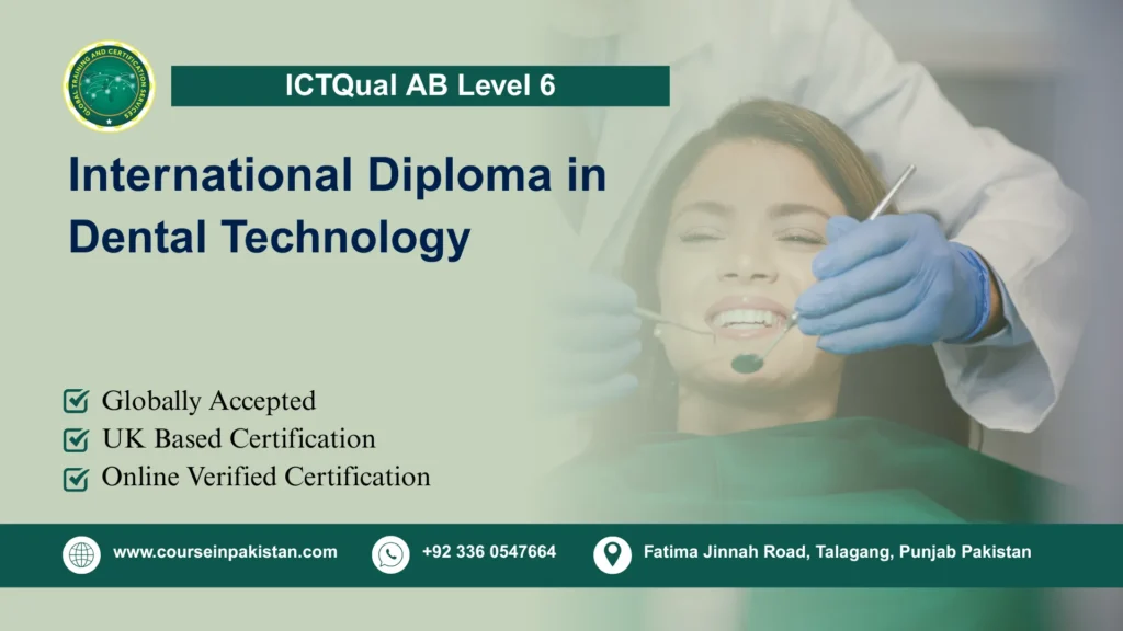 ICTQual AB Level 6 International Diploma in Dental Technology
