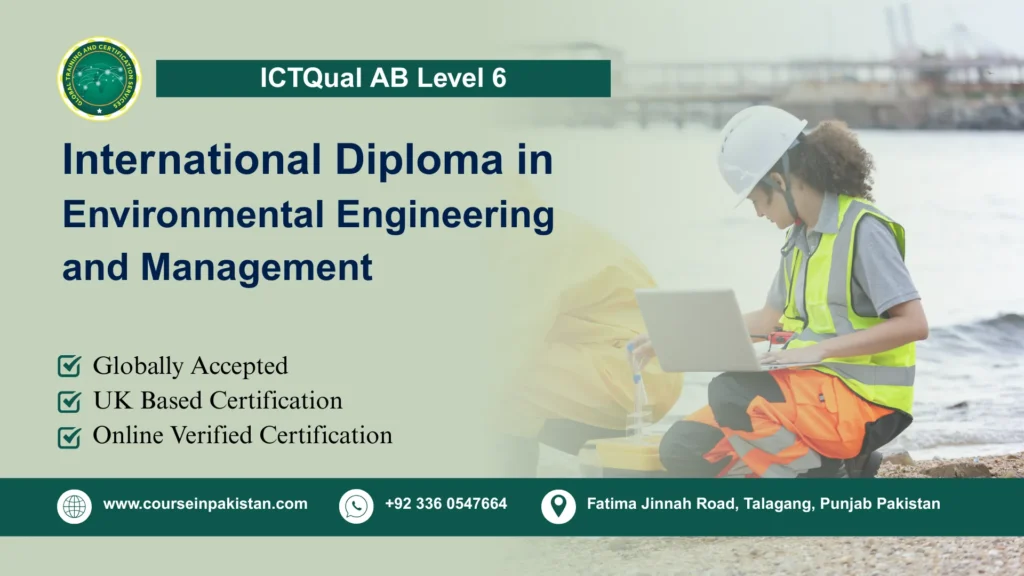 ICTQual AB Level 6 International Diploma in Environmental Engineering and Management