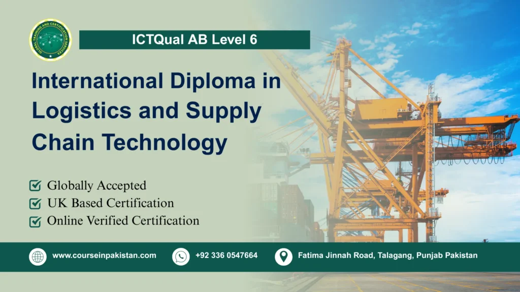 ICTQual AB Level 6 International Diploma in Logistics and Supply Chain Technology