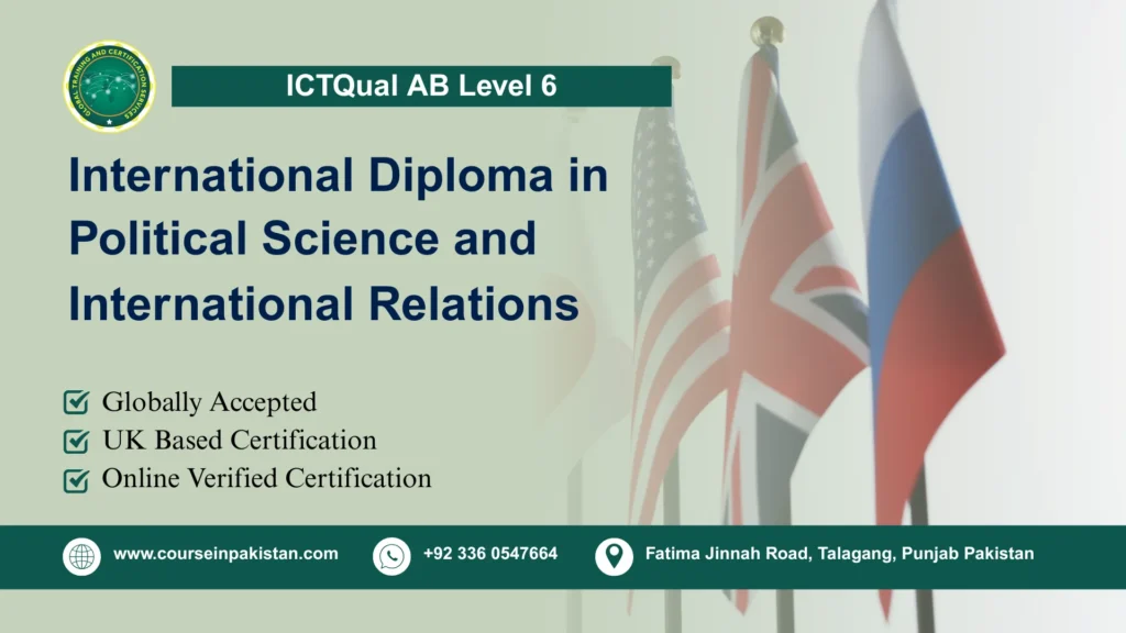 ICTQual AB Level 6 International Diploma in Political Science and International Relations
