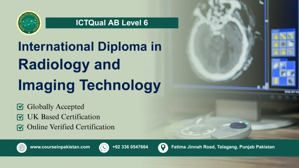 ICTQual AB Level 6 International Diploma in Radiology and Imaging Technology