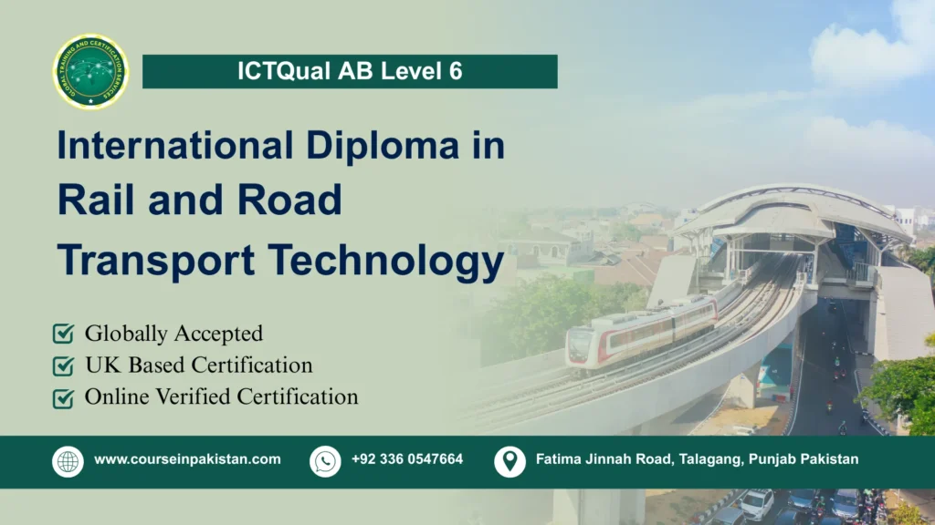 ICTQual AB Level 6 International Diploma in Rail and Road Transport Technology