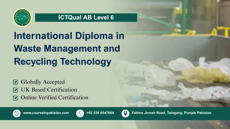 ICTQual AB Level 6 International Diploma in Waste Management and Recycling Technology