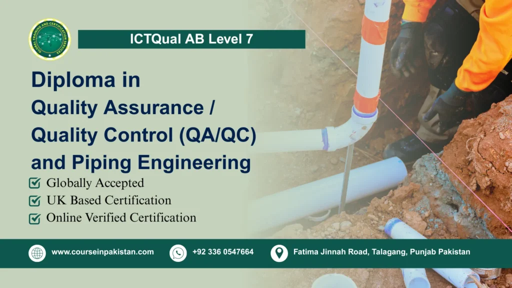 ICTQual AB Level 7 Diploma in Quality Assurance / Quality Control (QA/QC) and Piping Engineering