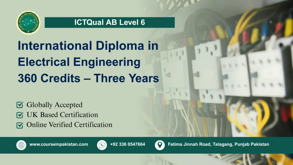 ICTQual Level 6 Diploma in Electrical Engineering 360 Credits – Three Years